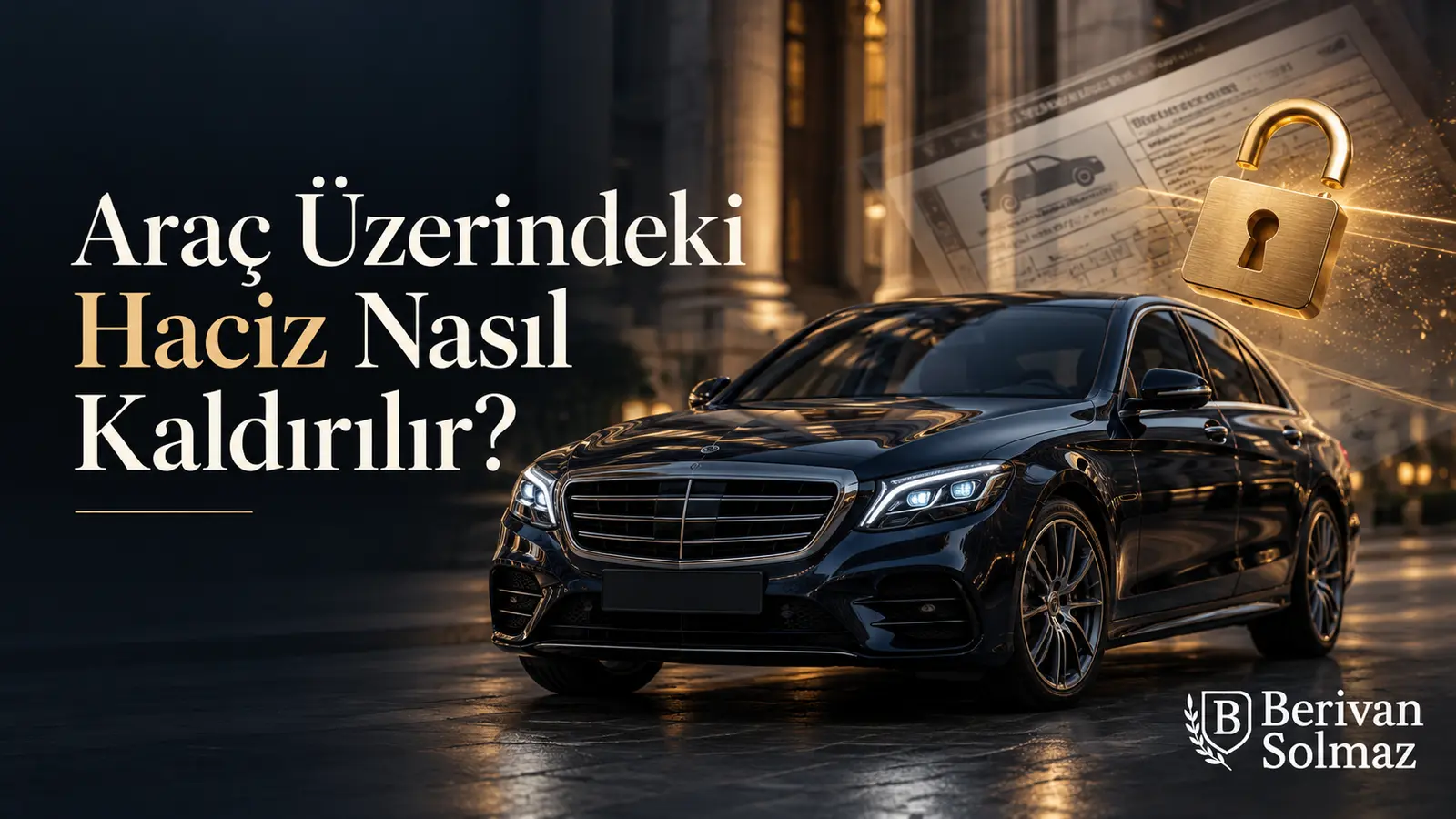 Araç Üzerindeki Haciz Nasıl Kaldırılır