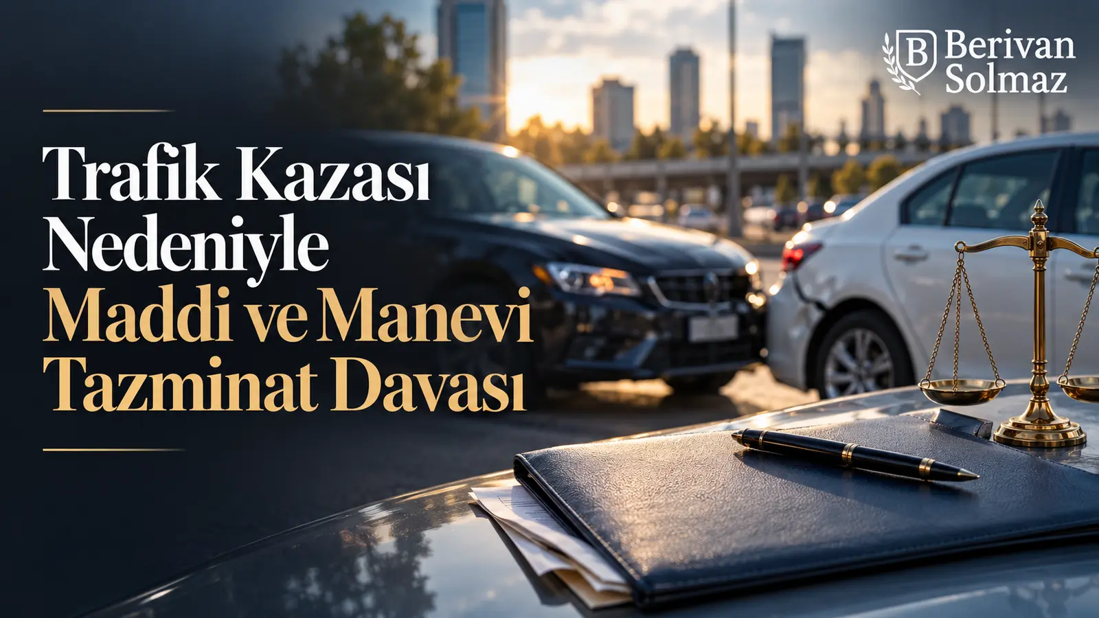 Trafik Kazası Nedeniyle Maddi ve Manevi Tazminat Davası